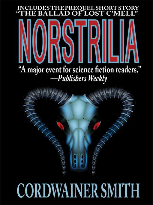 Title details for Norstrilia by Cordwainer Smith - Available